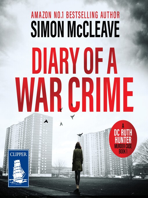 Title details for Diary of a War Crime--A DC Ruth Hunter Murder Case Book 1 by Simon McCleave - Available